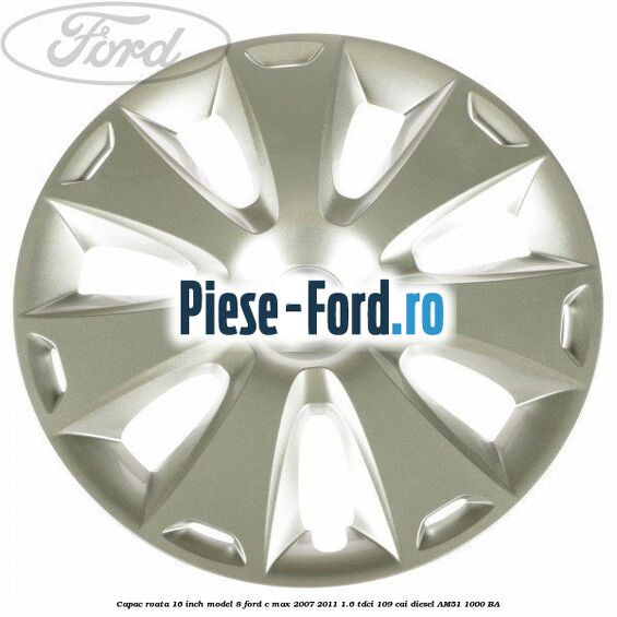 Capac roata 16 inch model 8 Ford C-Max 2007-2011 1.6 TDCi 109 cai #81B6877473